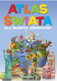 Atlas świata dla młodych odkrywców