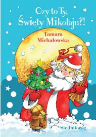 Czy to Ty, Święty Mikołaju?! (ebook)