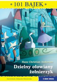 Dzielny ołowiany żołnierzyk. 101 bajek