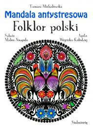 Mandala antystresowa. Folklor polski