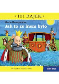 Jak to ze lnem było. 101 bajek