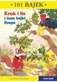 Kruk i lis i inne bajki Ezopa. 101 bajek