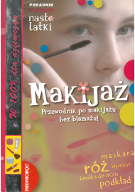Makijaż. Przewodnik po makijażu bez blamażu