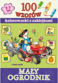 100 wzorów. Mały ogrodnik. Kolorowanki z naklejkami