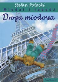 Droga miodowa. Miodal i łabędź (ebook)