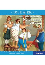 Nowe szaty cesarza. 101 bajek