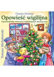 Opowieść wigilijna – Opowiedziana wierszem najmłodszym słuchaczom (mp3)