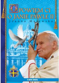 Opowiem ci o Janie Pawle II ebook