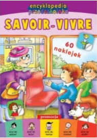 Encyklopedia przedszkolaka. Savoir-vivire