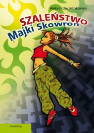 Szaleństwo Majki Skowron (ebook)