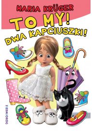 To my! Dwa kapciuszki! 