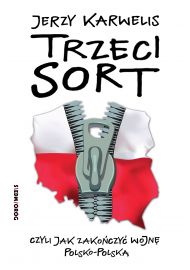 Trzeci sort, czyli jak zakończyć wojnę polsko-polską