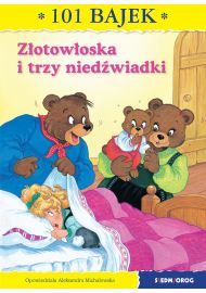 Złotowłoska i trzy niedźwiadki. 101 bajek